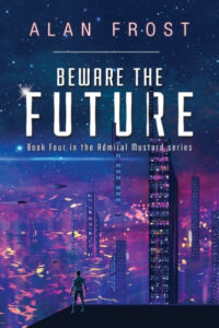 Beware the Future - Alan Frost